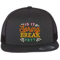 Is It Spring Break Yet Flatbill Hat
