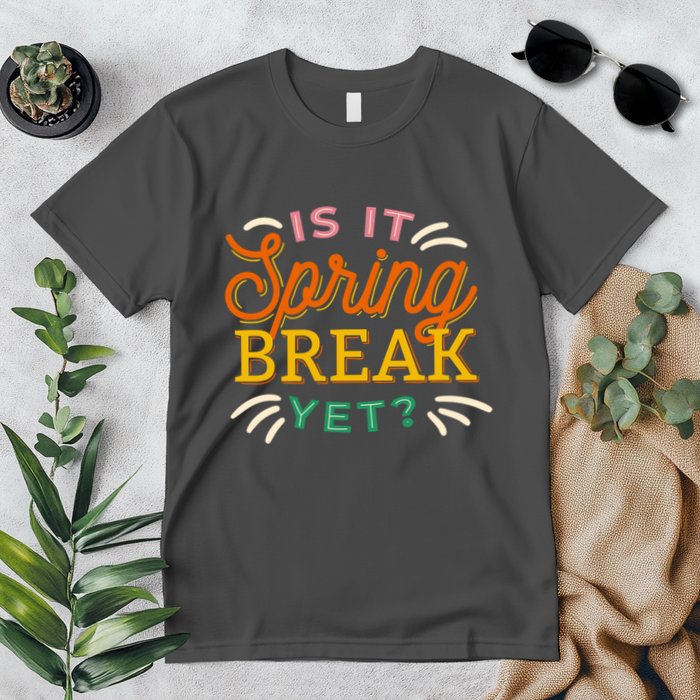Is It Spring Break Yet Premium T-Shirt