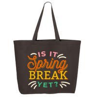 Is It Spring Break Yet 25L Jumbo Tote