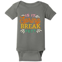 Is It Spring Break Yet Baby Bodysuit