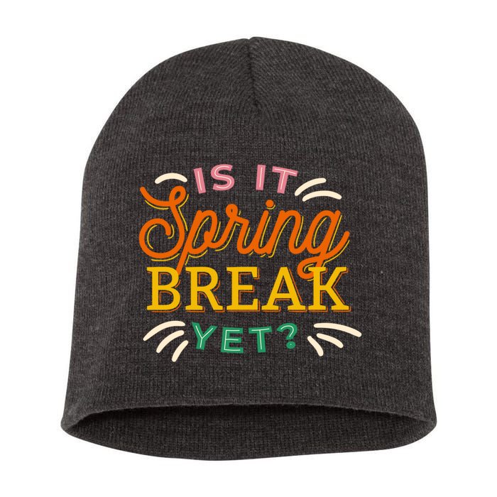 Is It Spring Break Yet Short Acrylic Beanie