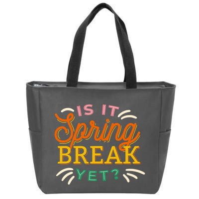 Is It Spring Break Yet Zip Tote Bag