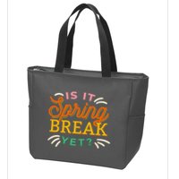 Is It Spring Break Yet Zip Tote Bag