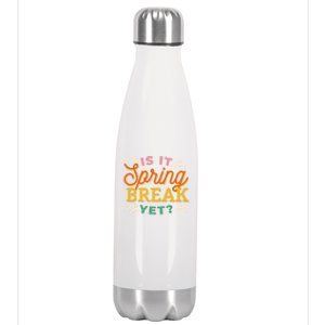 Is It Spring Break Yet Stainless Steel Insulated Water Bottle