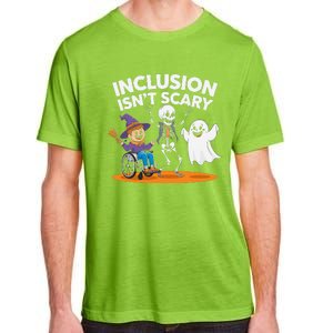 Inclusion IsnT Scary Halloween Fun Adult ChromaSoft Performance T-Shirt