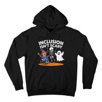 Inclusion IsnT Scary Halloween Fun Hoodie