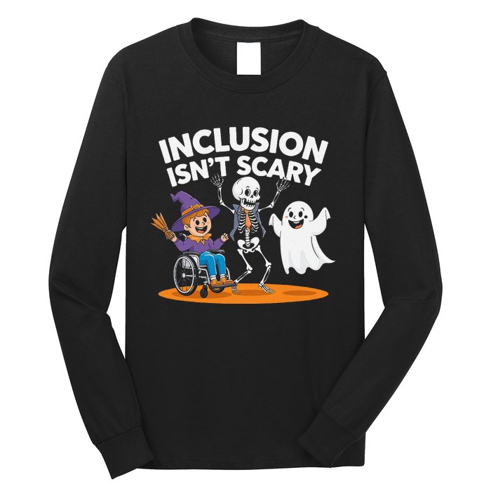 Inclusion IsnT Scary Halloween Fun Long Sleeve Shirt