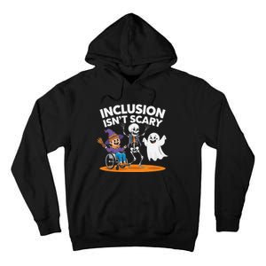 Inclusion IsnT Scary Halloween Fun Tall Hoodie