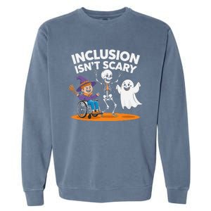 Inclusion IsnT Scary Halloween Fun Garment-Dyed Sweatshirt