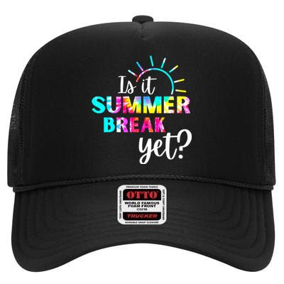 Is It Summer Break Yet Teacher Appreciation High Crown Mesh Back Trucker Hat