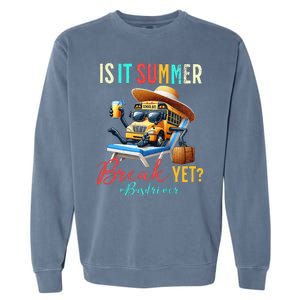 Is It Summer Break Yet Bus Driver Garment-Dyed Sweatshirt