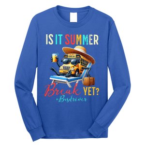 Is It Summer Break Yet Bus Driver Long Sleeve Shirt