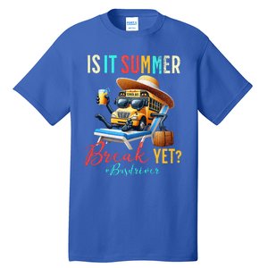 Is It Summer Break Yet Bus Driver Tall T-Shirt