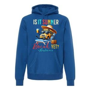 Is It Summer Break Yet Bus Driver Premium Hoodie