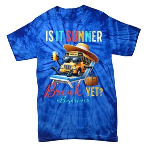 Is It Summer Break Yet Bus Driver Tie-Dye T-Shirt