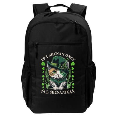 If I Shenan Once ILl Shenanigan Cat Daily Commute Backpack