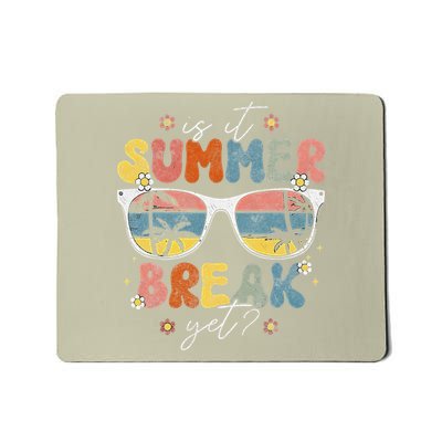 Is It Summer Break Yet Teacher Student Last Day Of School Mousepad
