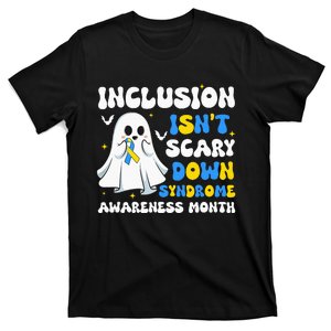 Inclusion Isnt Scary Down Syndrome Awareness Yellow And Blue T-Shirt