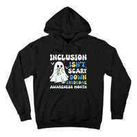 Inclusion Isnt Scary Down Syndrome Awareness Yellow And Blue Tall Hoodie