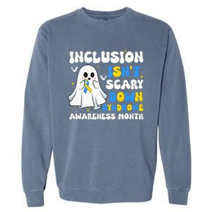 Inclusion Isnt Scary Down Syndrome Awareness Yellow And Blue Garment-Dyed Sweatshirt