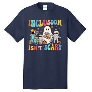 Inclusion IsnT Scary Teacher Skeleton Ghost Cute Halloween Tall T-Shirt