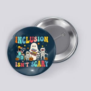 Inclusion IsnT Scary Teacher Skeleton Ghost Cute Halloween Button