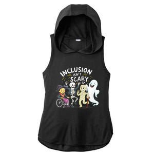 Inclusion IsnT Scary Teacher Skeleton Ghost Cute Halloweeninclusion IsnT Scary Ladies PosiCharge Tri-Blend Wicking Draft Hoodie Tank