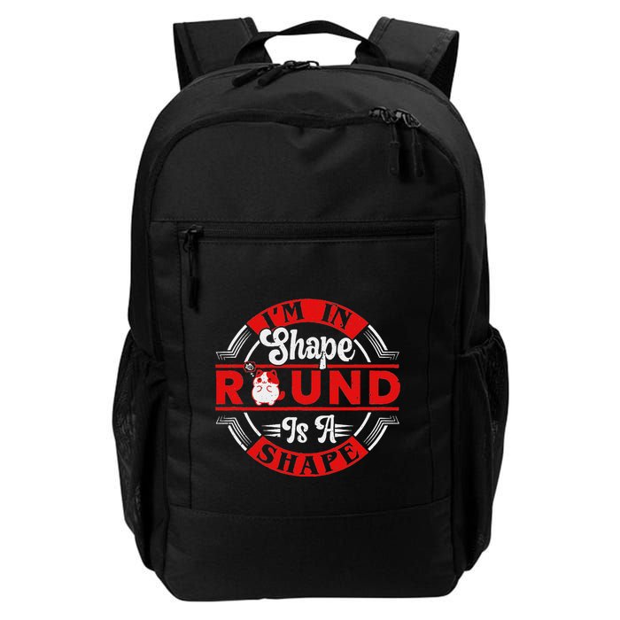 I’M In Shape Round Is A Shape Daily Commute Backpack