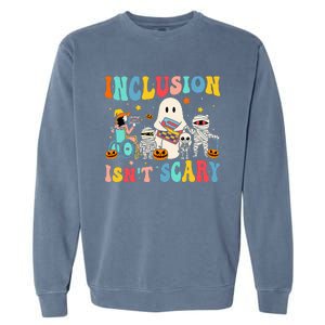 Inclusion IsnT Scary Teacher Skeleton Ghost Cute Halloween Garment-Dyed Sweatshirt