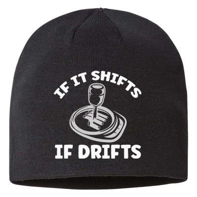 If It Shifts It Drifts Drift Racing Cars Sustainable Beanie