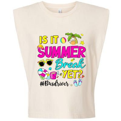 Is It Summer Break Yet Bus Driver Last Day Of School Garment-Dyed Women's Muscle Tee