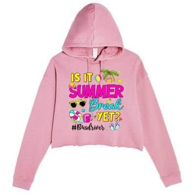 Is It Summer Break Yet Bus Driver Last Day Of School Crop Fleece Hoodie