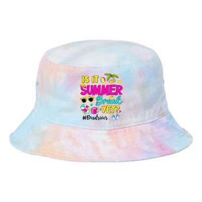 Is It Summer Break Yet Bus Driver Last Day Of School Tie Dye Newport Bucket Hat