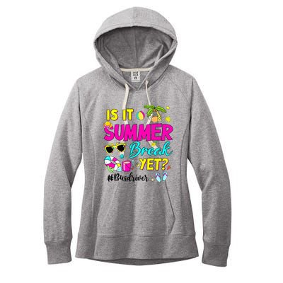 Is It Summer Break Yet Bus Driver Last Day Of School Women's Fleece Hoodie