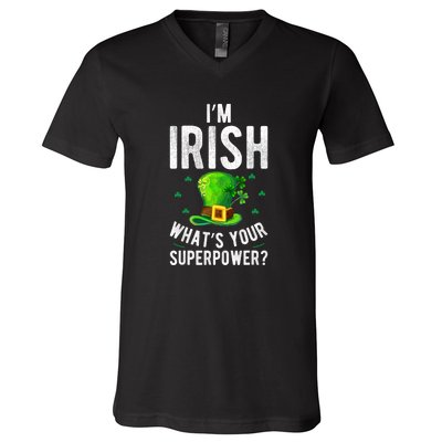 I'm Irish Superpower Ireland Irish Proud St Patrick Day V-Neck T-Shirt