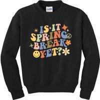 Is It Spring Break Yet? Groovy Retro Vacation Teacher Flower Kids Sweatshirt