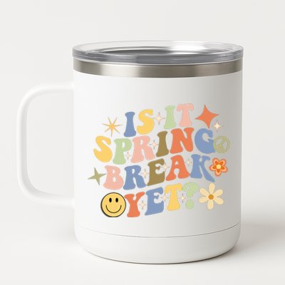 Is It Spring Break Yet? Groovy Retro Vacation Teacher Flower 12 oz Stainless Steel Tumbler Cup