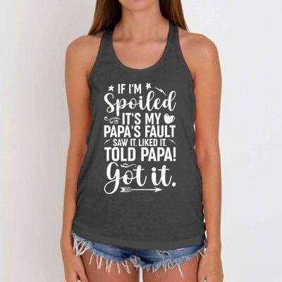 If IM Spoiled ItS My PapaS Fault Saw It Liked It Women's Knotted Racerback Tank