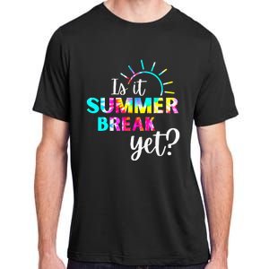 Is It Summer Break Yet Teacher Appreciation Adult ChromaSoft Performance T-Shirt