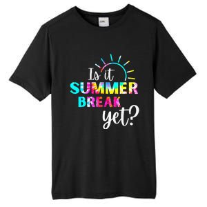 Is It Summer Break Yet Teacher Appreciation Tall Fusion ChromaSoft Performance T-Shirt