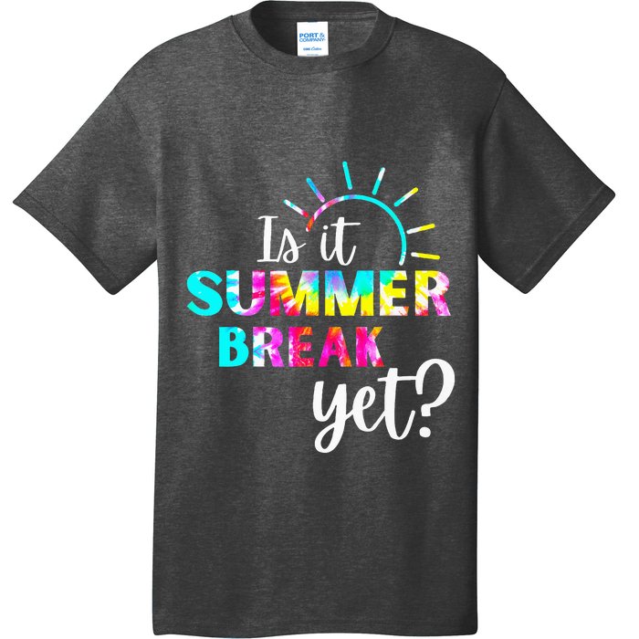 Is It Summer Break Yet Teacher Appreciation T-Shirt