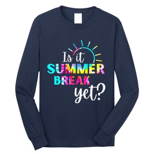 Is It Summer Break Yet Teacher Appreciation Long Sleeve Shirt