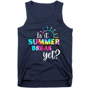 Is It Summer Break Yet Teacher Appreciation Tank Top