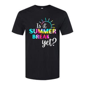 Is It Summer Break Yet Teacher Appreciation Softstyle CVC T-Shirt