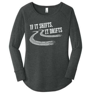 If It Shifts It Drifts Funny Racing Car Mechanic Gift Cute Gift Women's Perfect Tri Tunic Long Sleeve Shirt