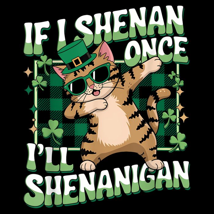 If I Shenan Once I’ll Shenanigan Dabbing Cat St Patricks Day Daily Commute Backpack