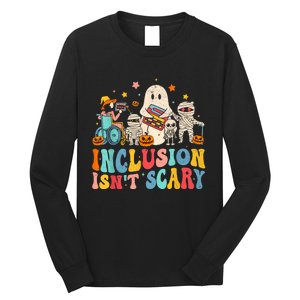 Inclusion IsnT Scary Ghost Mummy Halloween Slp Sped Teacher Long Sleeve Shirt