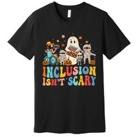 Inclusion IsnT Scary Ghost Mummy Halloween Slp Sped Teacher Premium T-Shirt