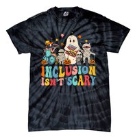 Inclusion IsnT Scary Ghost Mummy Halloween Slp Sped Teacher Tie-Dye T-Shirt