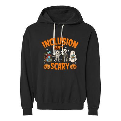 Inclusion IsnT Scary Halloween Awareness Garment-Dyed Fleece Hoodie